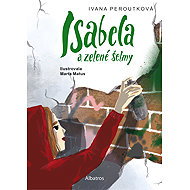 Isabela a zelené šelmy - Ivana Peroutková
