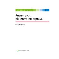 Rozum a cit při interpretaci práva - Linda Tvrdíková
