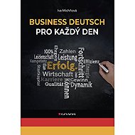 Business Deutsch for every day - Iva Michňová