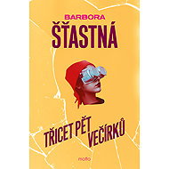Třicet pět večírků - Barbora Šťastná