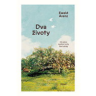 Dva životy - Ewald Arenz