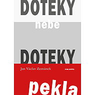 Doteky nebe Doteky pekla - Jan Václav Zemánek