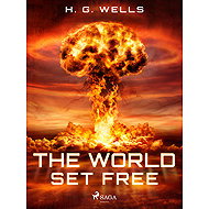 The World Set Free - H. G. Wells