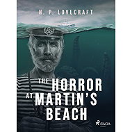The Horror at Martin’s Beach - H. P. Lovecraft
