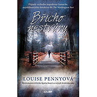 Břicho nestvůry - Louise Pennyová