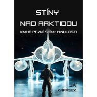 Stíny nad Arktidou - Jiří Karásek