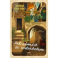 Jak zamést se srdcebolem - Serena Giulianová