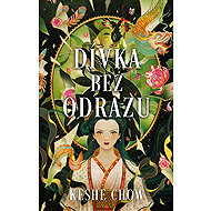 Dívka bez odrazu - Keshe Chow