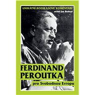 Ferdinand Peroutka pro Svobodnou Evropu - Jan Bednář