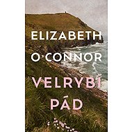 Velrybí pád - Elizabeth O´Connor