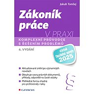 Labour Code in practice - 6th edition - Jakub Tomšej