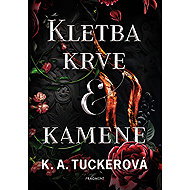 Kletba krve a kamene  - K. A. Tucker