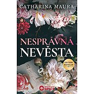 Nesprávná nevěsta - Maura Catharina