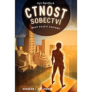 Ctnost sobectví - Ayn Randová