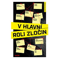 V hlavní roli zločin - Petra Klabouchová