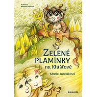 Zelené plamínky na Klášťově - Marie Jurčáková