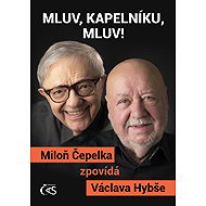 Mluv, kapelníku, mluv! - Miloň Čepelka
