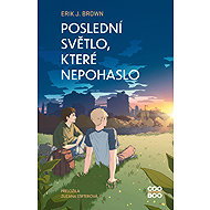 Poslední světlo, které nepohaslo - Erik J. Brown