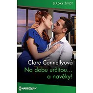 Na dobu určitou… a navěky! - Clare Connellyová