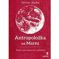 Antropoložka na Marsu - Oliver Sacks