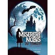 Miserere nobis - Do temnoty - Monika Dvořáková