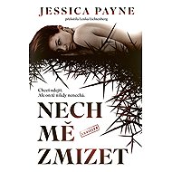 Nech mě zmizet - Jessica Payne