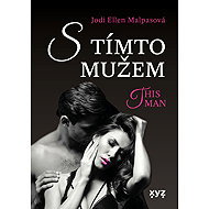 S tímto mužem - This Man 4 - Jodi Ellen Malpas