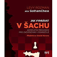 Jak vyhrávat v šachu - Levy Rozman