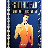 Dalyrimple Goes Wrong - F. Scott Fitzgerald
