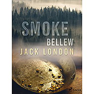 Smoke Bellew - Jack London