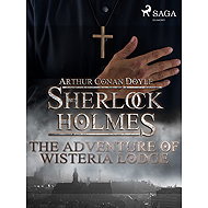 The Adventure of Wisteria Lodge - Arthur Conan Doyle