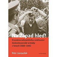 Na Západ hleď! - PhDr. Petr Janoušek PhD