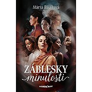 Záblesky minulosti - Mária Blšáková