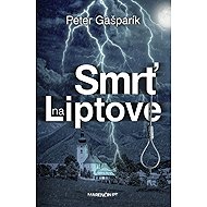 Smrť na Liptove - Peter Gašparík