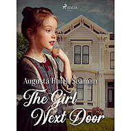 The Girl Next Door - Augusta Huiell Seaman