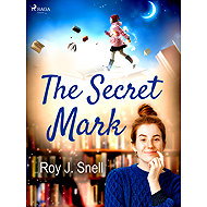 The Secret Mark - Roy J. Snell
