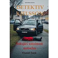 Šokující totožnost mrtvého - Daniel Janů