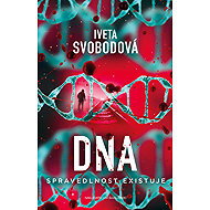 DNA - spravedlonost existuje - Iveta Svobodová