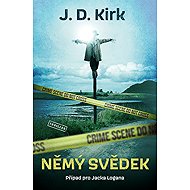 Němý svědek - J. D. Kirk