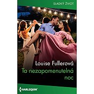 Ta nezapomenutelná noc - Louise Fullerová