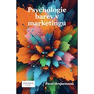 Psychologie barev v marketingu - Pavel Hrejsemnou