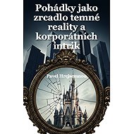 Pohádky jako zrcadlo temné reality a korporátních intrik - Pavel Hrejsemnou