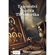 Tajemství mistra Theodorika - Pavel Hrejsemnou
