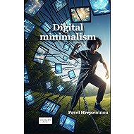 Digital minimalism - Pavel Hrejsemnou