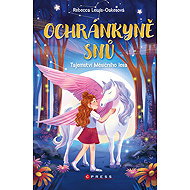 Ochránkyně snů: Tajemství Měsíčního lesa - Rebecca Lewis-Oakesová