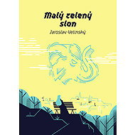 Malý zelený slon - Jaroslav Velinský