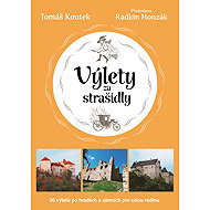 Výlety za strašidly: 30 tipů na výlety po českých hradech a zámcích pro celou rodinu - Tomáš Koutek