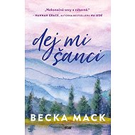 Dej mi šanci - Becka Mack