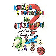 Knížka s odpověďmi na otázky dětí právě teď k vám do knihovny letí - knížka první - Stanislav Filip