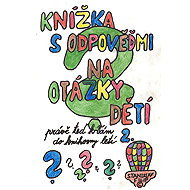 Knížka s odpověďmi na otázky dětí právě teď k vám do knihovny letí - knížka druhá - Stanislav Filip